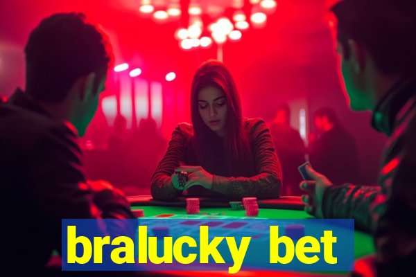 bralucky bet